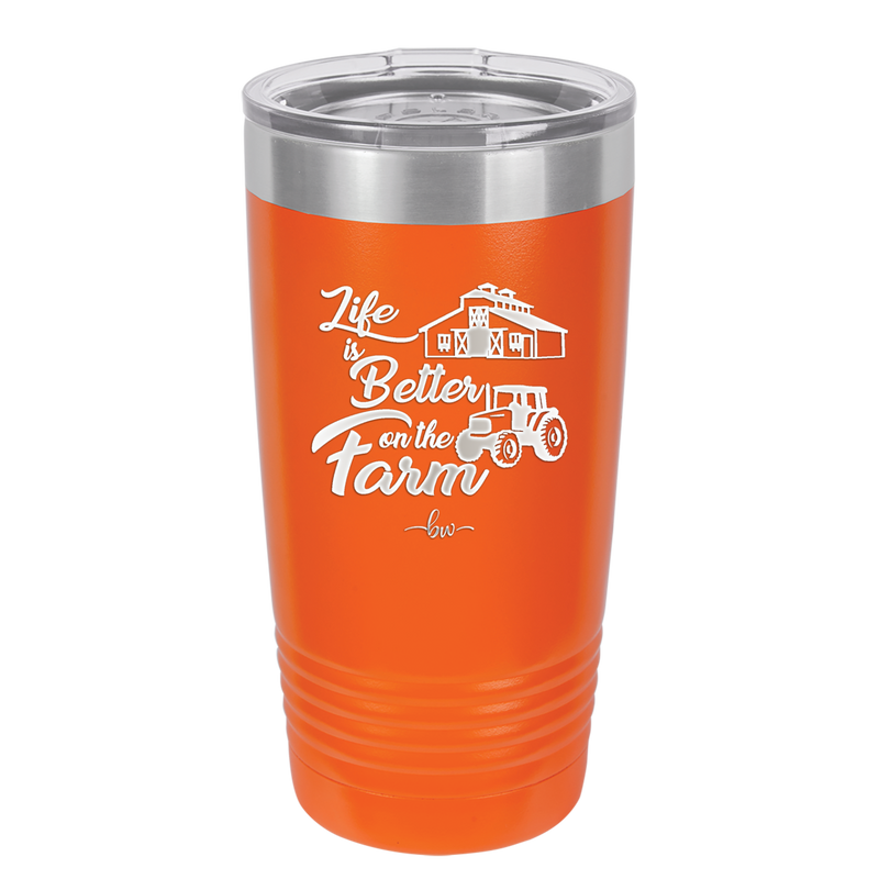 Life is Better on the Farm - Laser Engraved Stainless Steel Drinkware - 1333 -