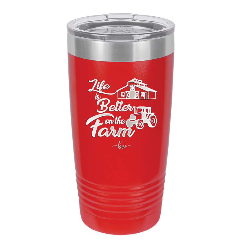 Life is Better on the Farm - Laser Engraved Stainless Steel Drinkware - 1333 -