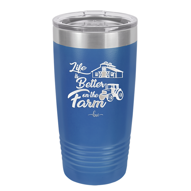 Life is Better on the Farm - Laser Engraved Stainless Steel Drinkware - 1333 -