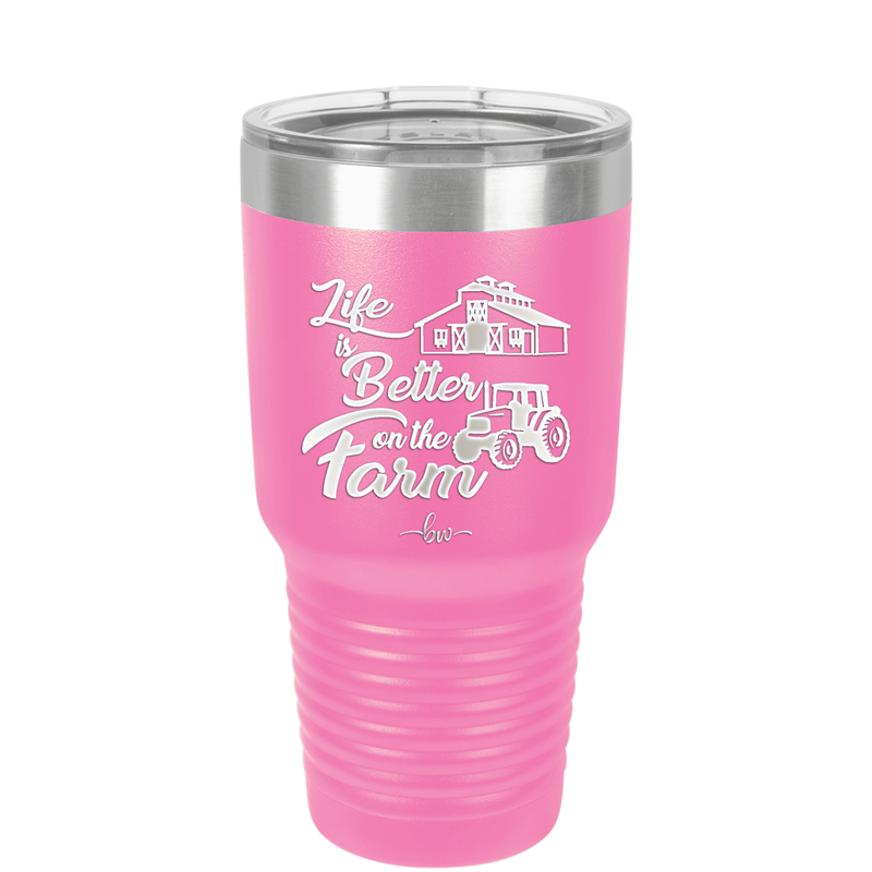 Life is Better on the Farm - Laser Engraved Stainless Steel Drinkware - 1333 -