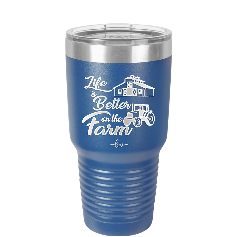 Life is Better on the Farm - Laser Engraved Stainless Steel Drinkware - 1333 -
