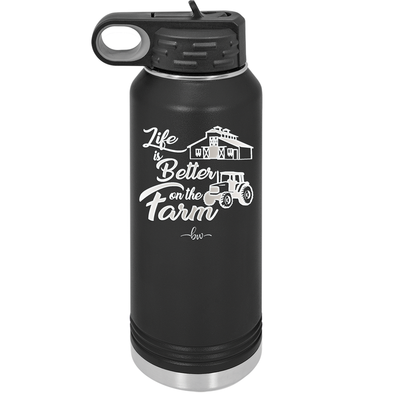 Life is Better on the Farm - Laser Engraved Stainless Steel Drinkware - 1333 -