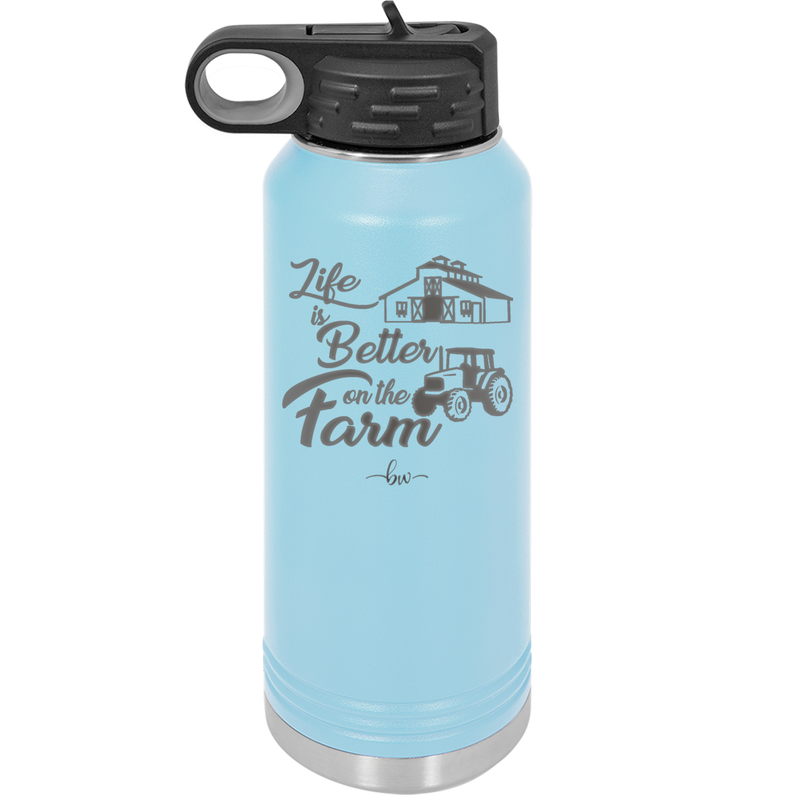 Life is Better on the Farm - Laser Engraved Stainless Steel Drinkware - 1333 -