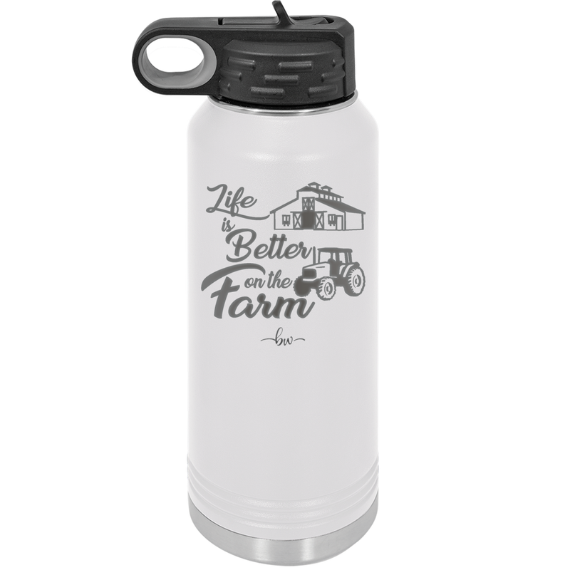 Life is Better on the Farm - Laser Engraved Stainless Steel Drinkware - 1333 -