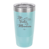 Life is Better in the Mountains - Laser Engraved Stainless Steel Drinkware - 1334 -