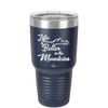 Life is Better in the Mountains - Laser Engraved Stainless Steel Drinkware - 1334 -