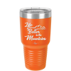 Life is Better in the Mountains - Laser Engraved Stainless Steel Drinkware - 1334 -