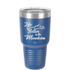 Life is Better in the Mountains - Laser Engraved Stainless Steel Drinkware - 1334 -
