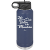 Life is Better in the Mountains - Laser Engraved Stainless Steel Drinkware - 1334 -