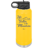 Life is Better in the Mountains - Laser Engraved Stainless Steel Drinkware - 1334 -