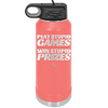 Play Stupid Games Win Stupid Prizes - Laser Engraved Stainless Steel Drinkware - 1336 -
