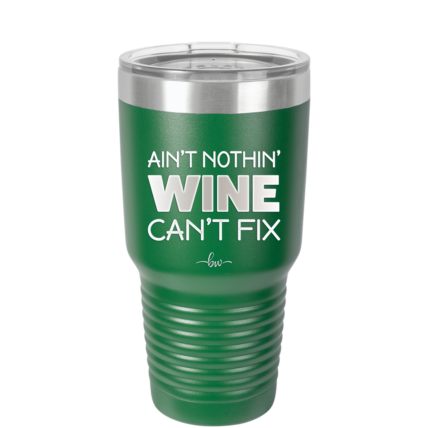 Ain't Nothin Wine Can't Fix - Laser Engraved Stainless Steel Drinkware - 1337 -