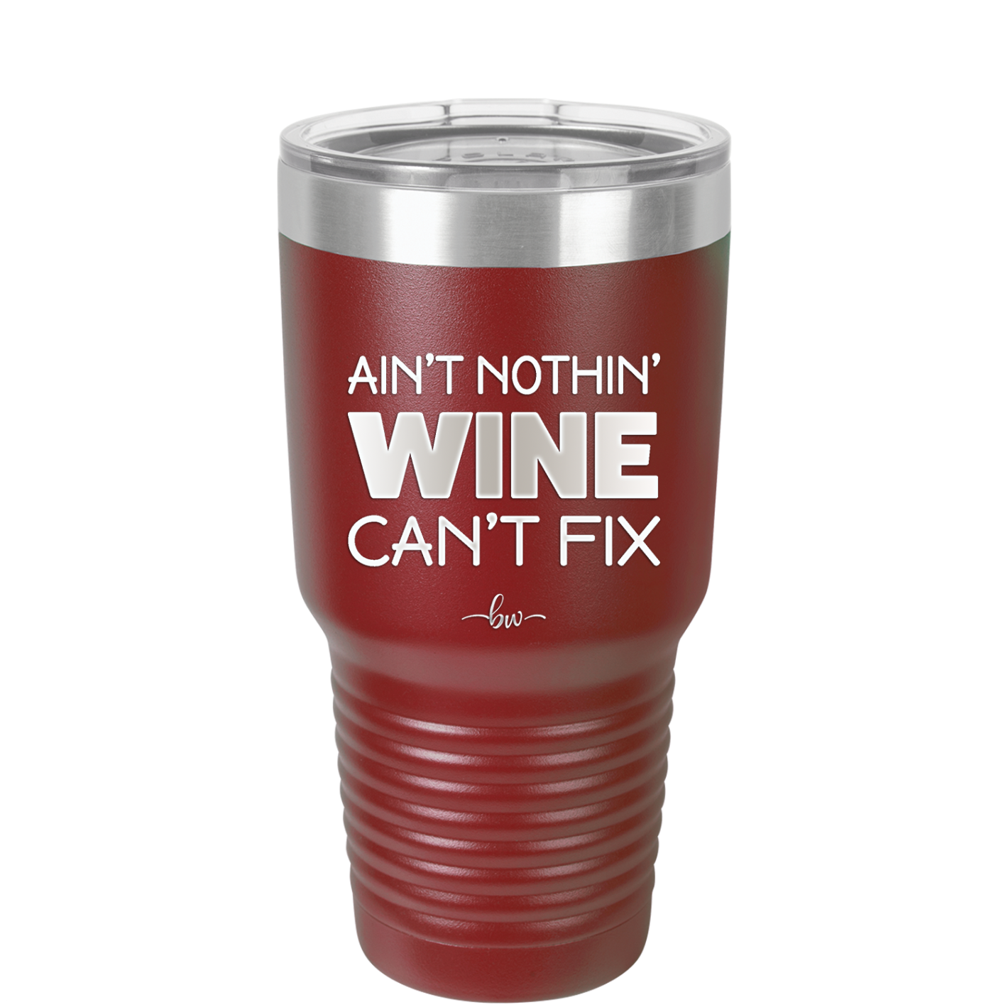 Ain't Nothin Wine Can't Fix - Laser Engraved Stainless Steel Drinkware - 1337 -