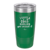 I Gave a Shit Earlier You Missed It - Laser Engraved Stainless Steel Drinkware - 1338 -