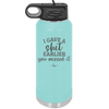 I Gave a Shit Earlier You Missed It - Laser Engraved Stainless Steel Drinkware - 1338 -