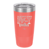 The Difference Between Vodka and Your Opinion is I Actually Want Vodka - Laser Engraved Stainless Steel Drinkware - 1341 -
