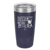 The Difference Between Tequila and Your Opinion is I Actually Want Tequila - Laser Engraved Stainless Steel Drinkware - 1342 -