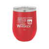 The Difference Between Whiskey and Your Opinion is I Actually Want Whiskey - Laser Engraved Stainless Steel Drinkware - 1343 -