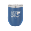 The Difference Between Whiskey and Your Opinion is I Actually Want Whiskey - Laser Engraved Stainless Steel Drinkware - 1343 -