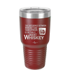 The Difference Between Whiskey and Your Opinion is I Actually Want Whiskey - Laser Engraved Stainless Steel Drinkware - 1343 -