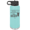 The Difference Between Beer and Your Opinion is I Actually Want Beer - Laser Engraved Stainless Steel Drinkware - 1344 -