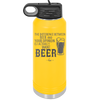 The Difference Between Beer and Your Opinion is I Actually Want Beer - Laser Engraved Stainless Steel Drinkware - 1344 -