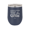 The Difference Between Coffee and Your Opinion is I Actually Want Coffee - Laser Engraved Stainless Steel Drinkware - 1346 -