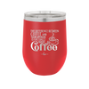 The Difference Between Coffee and Your Opinion is I Actually Want Coffee - Laser Engraved Stainless Steel Drinkware - 1346 -