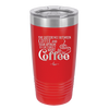 The Difference Between Coffee and Your Opinion is I Actually Want Coffee - Laser Engraved Stainless Steel Drinkware - 1346 -
