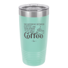 The Difference Between Coffee and Your Opinion is I Actually Want Coffee - Laser Engraved Stainless Steel Drinkware - 1346 -