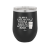 I'll Have A Cafe Mocha Vodka Valium Latte to Go Please - Laser Engraved Stainless Steel Drinkware - 1347 -