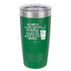 I'll Have A Cafe Mocha Vodka Valium Latte to Go Please - Laser Engraved Stainless Steel Drinkware - 1347 -
