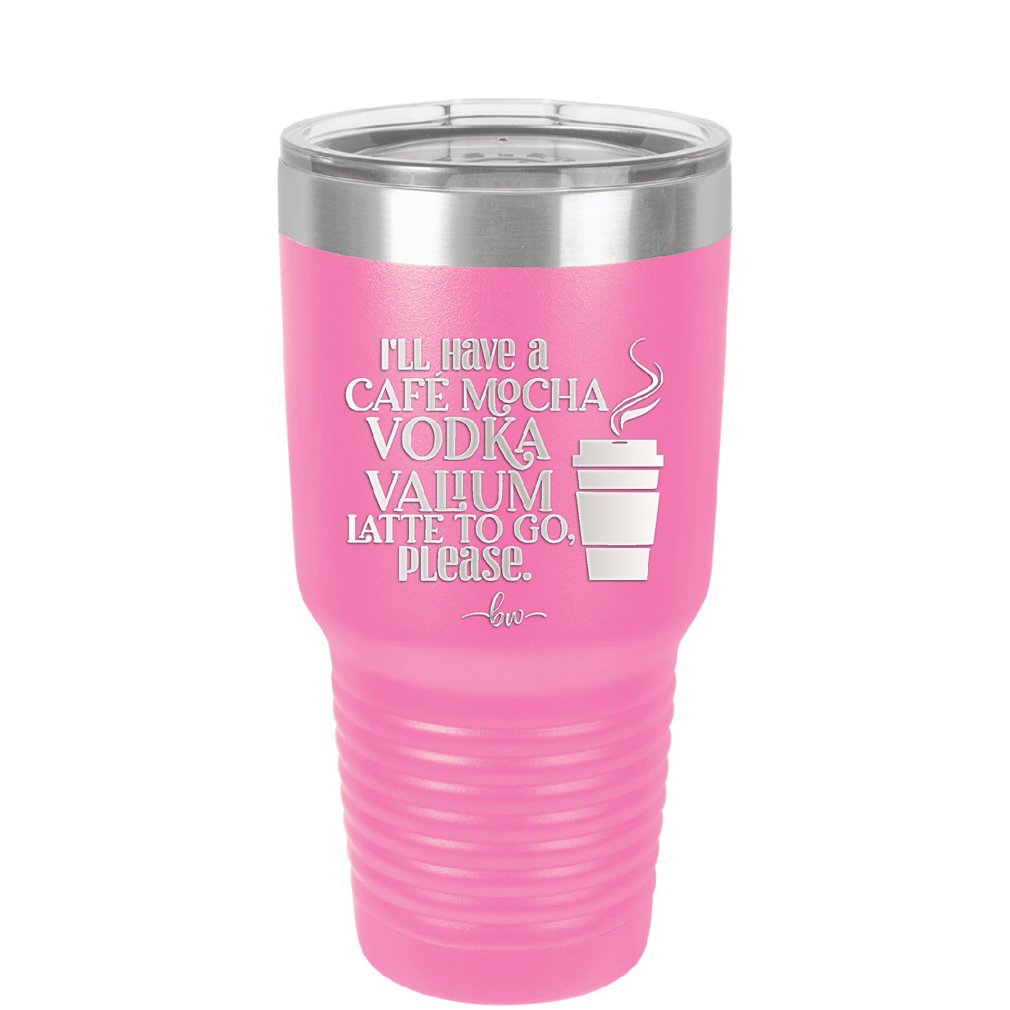 I'll Have A Cafe Mocha Vodka Valium Latte to Go Please - Laser Engraved Stainless Steel Drinkware - 1347 -
