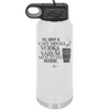 I'll Have A Cafe Mocha Vodka Valium Latte to Go Please - Laser Engraved Stainless Steel Drinkware - 1347 -