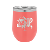 Sip Happens - Laser Engraved Stainless Steel Drinkware - 1348 -