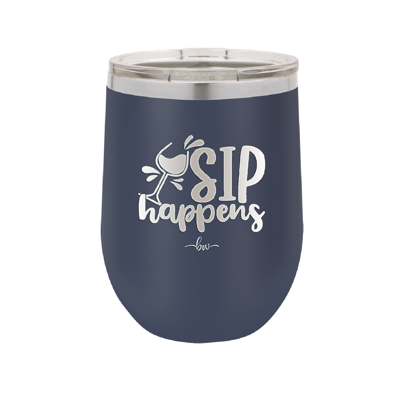 Sip Happens - Laser Engraved Stainless Steel Drinkware - 1348 -