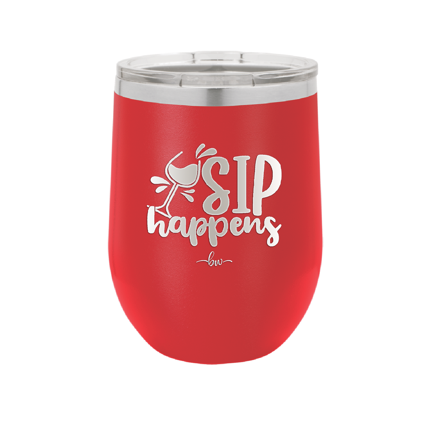 Sip Happens - Laser Engraved Stainless Steel Drinkware - 1348 -