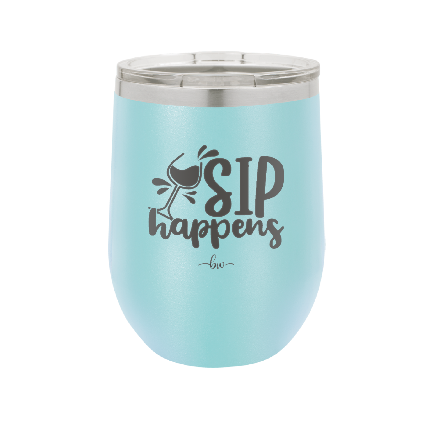 Sip Happens - Laser Engraved Stainless Steel Drinkware - 1348 -