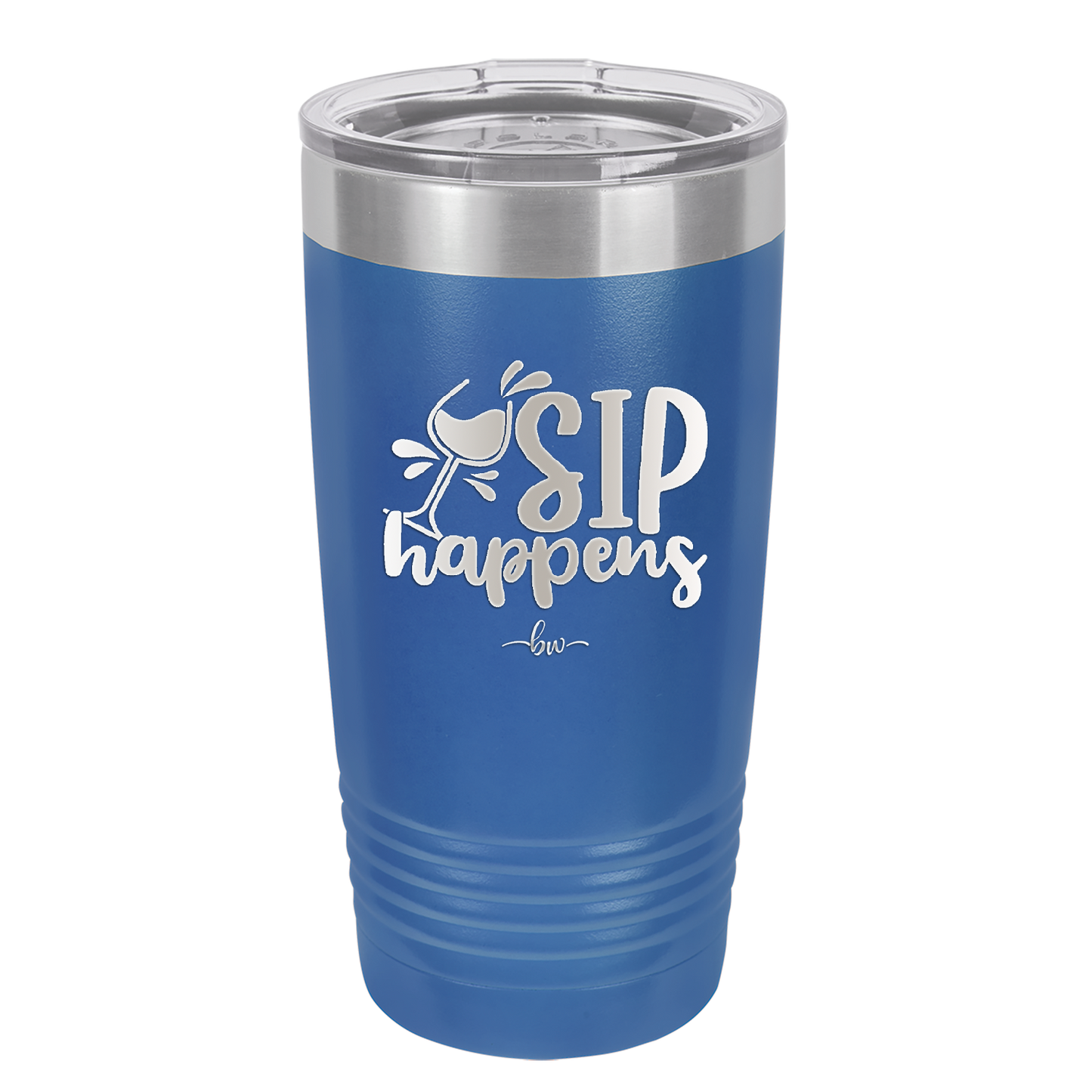Sip Happens - Laser Engraved Stainless Steel Drinkware - 1348 -