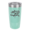 Sip Happens - Laser Engraved Stainless Steel Drinkware - 1348 -