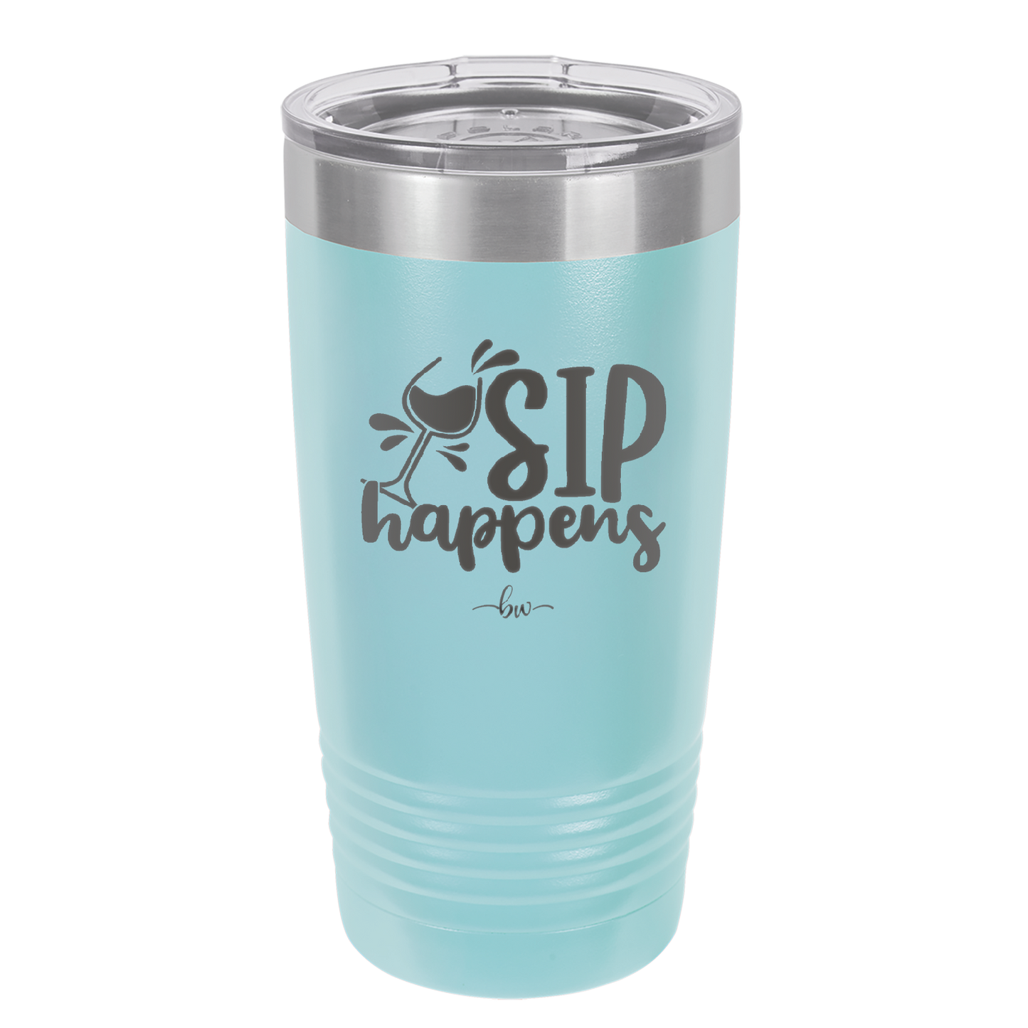 Sip Happens - Laser Engraved Stainless Steel Drinkware - 1348 -