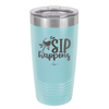 Sip Happens - Laser Engraved Stainless Steel Drinkware - 1348 -