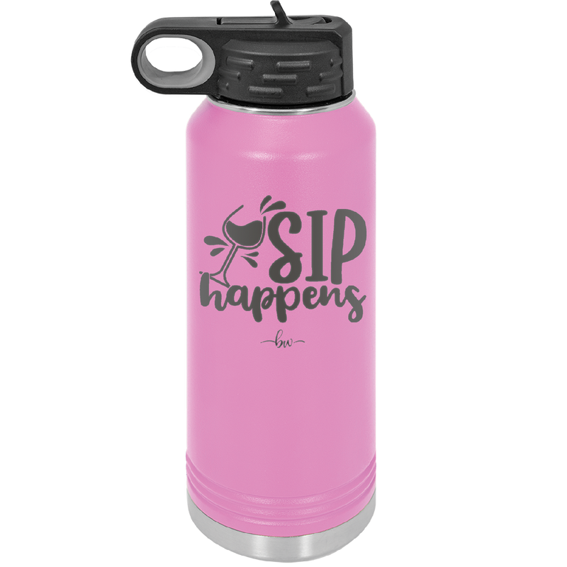 Sip Happens - Laser Engraved Stainless Steel Drinkware - 1348 -