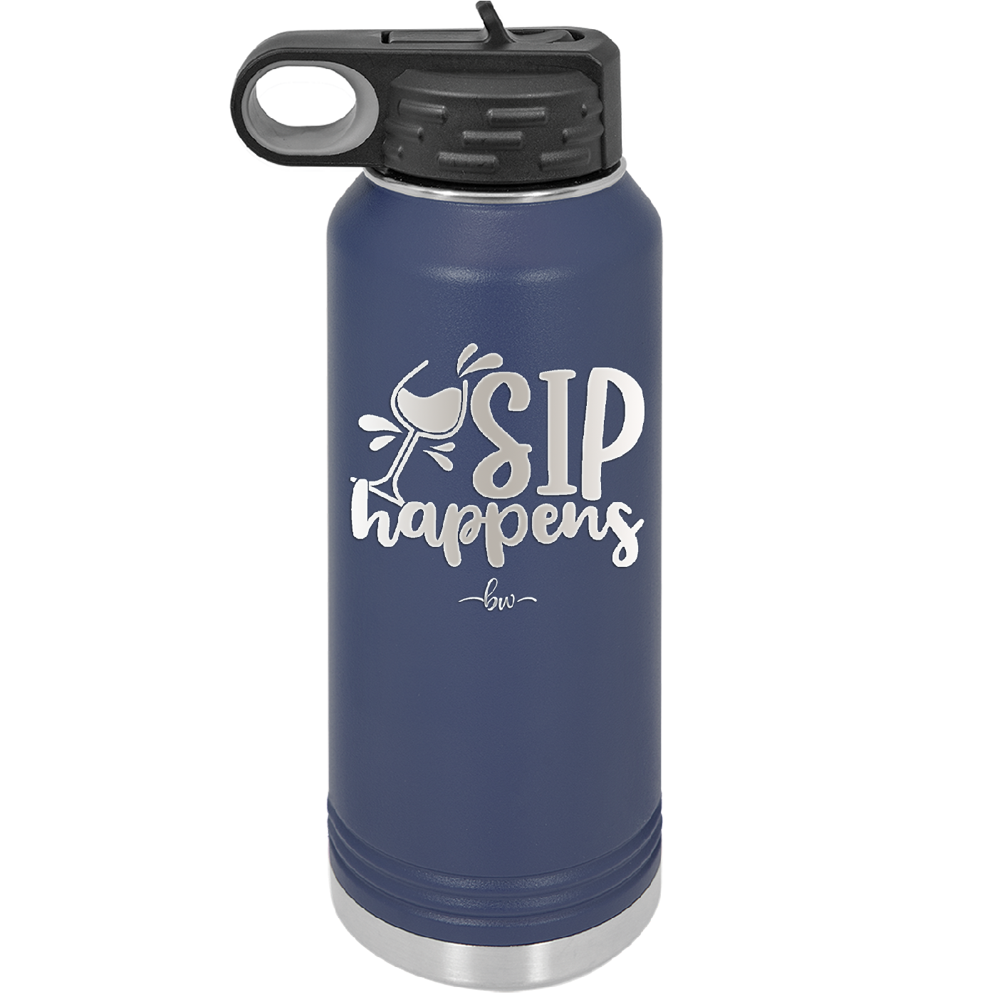 Sip Happens - Laser Engraved Stainless Steel Drinkware - 1348 -
