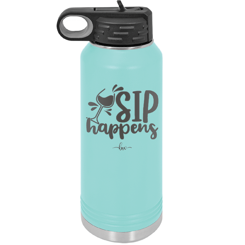 Sip Happens - Laser Engraved Stainless Steel Drinkware - 1348 -