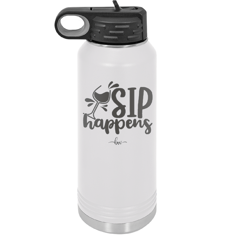 Sip Happens - Laser Engraved Stainless Steel Drinkware - 1348 -