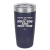 Forgive and Forget Nah Fuck You and Fuck That - Laser Engraved Stainless Steel Drinkware - 1350 -