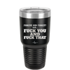 Forgive and Forget Nah Fuck You and Fuck That - Laser Engraved Stainless Steel Drinkware - 1350 -