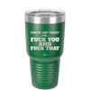 Forgive and Forget Nah Fuck You and Fuck That - Laser Engraved Stainless Steel Drinkware - 1350 -