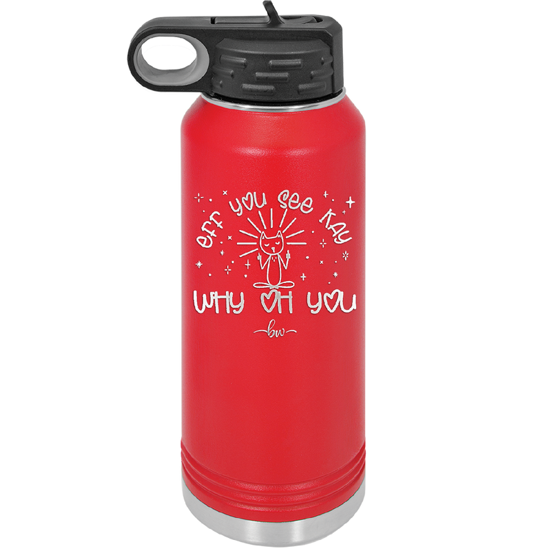 Eff You See Kay Why Oh You 1 - Laser Engraved Stainless Steel Drinkware - 1351 -
